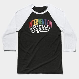Intervention Teacher School Squad Intervention Specialist Baseball T-Shirt